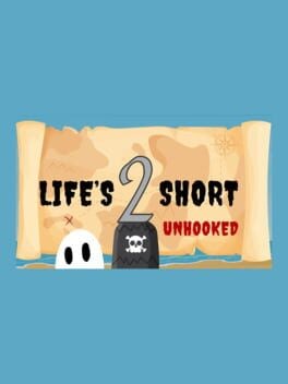 Games like Life's 2 Short: Unhooked