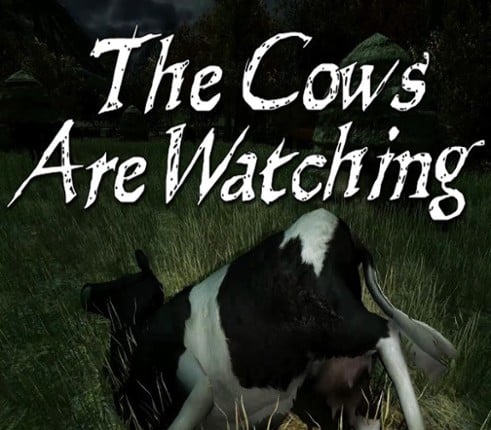 The Cows Are Watching Image