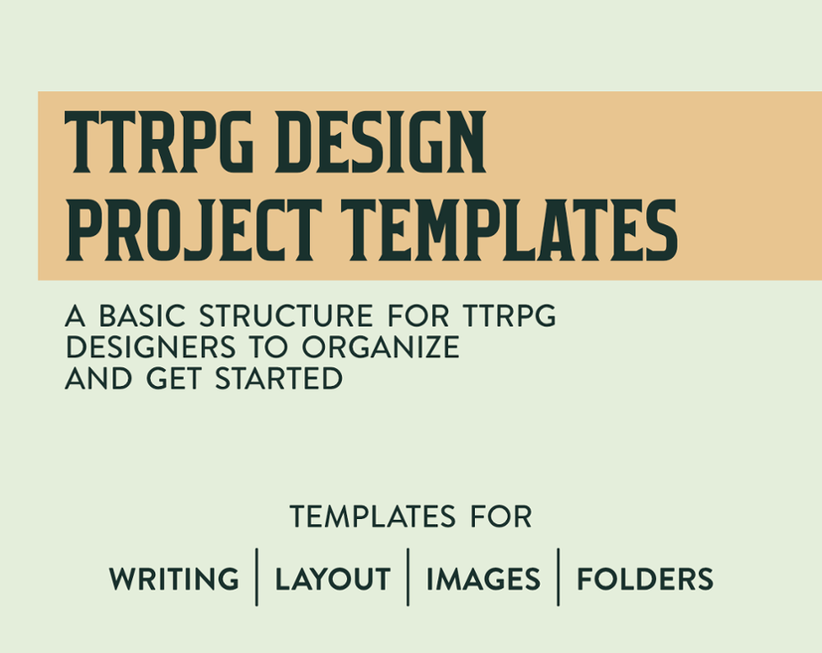 Games like TTRPG Design Project Templates