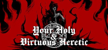 Games like Your Holy & Virtuous Heretic