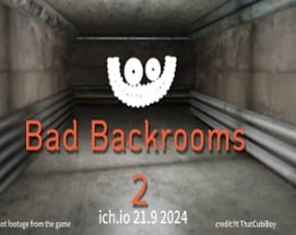 Bad Backrooms 2 (pipe dreams) Image