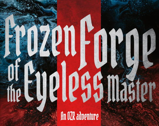 Frozen Forge of the Eyeless Master for OZR Image
