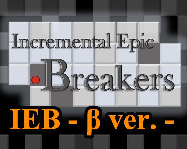 Games like Incremental Epic Breakers