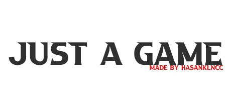 Games like JUST a Game