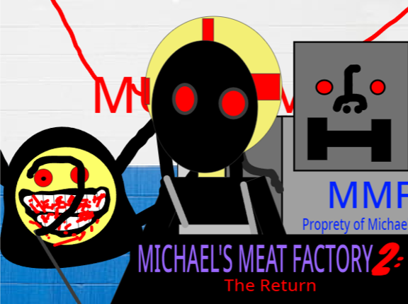 Michael's Meat Factory 2: The Return Image