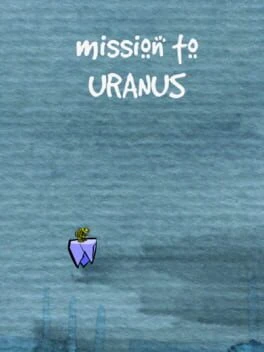 Games like Mission to Uranus