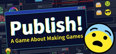 Games like Publish! A Game About Making Games