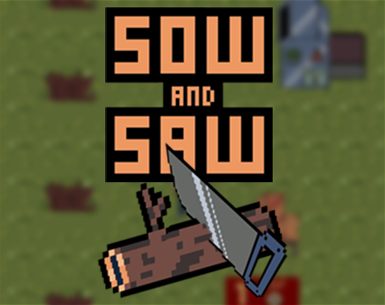 Sow & Saw - Team 13 Game Cover