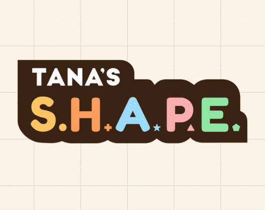 Tana's S.H.A.P.E Image