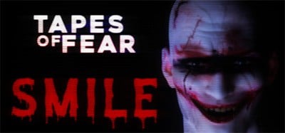 Tapes of Fear: Smile Image