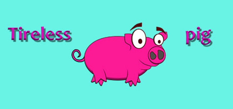 Tireless pig Image