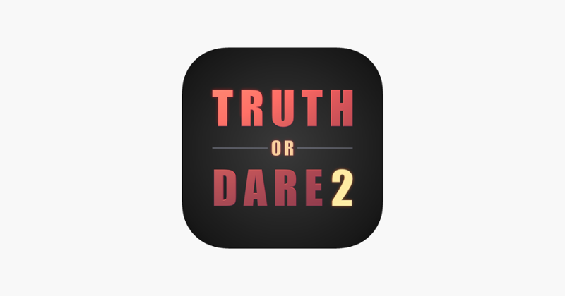 Truth or Dare 2 • Party Game Game Cover