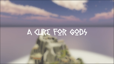 A Cure for Gods Image