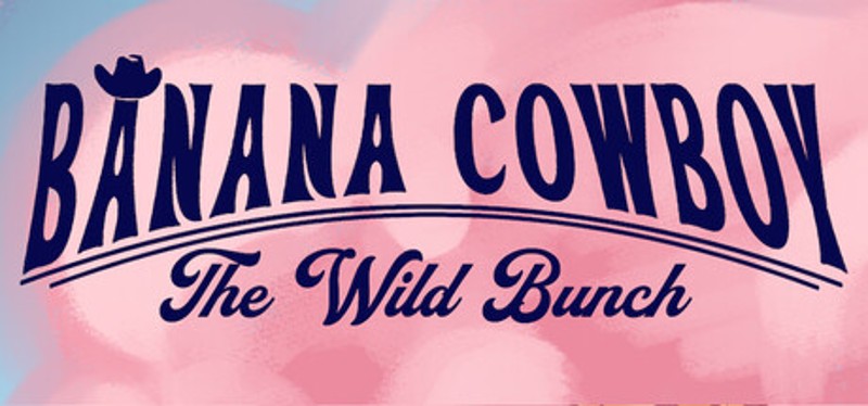 Banana Cowboy: The Wild Bunch Image