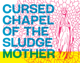 Cursed Chapel Of The Sludge Mother Image