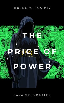 Hulderotica #15: The Price of Power Image