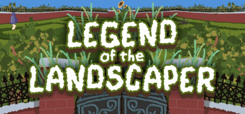 Legend of the Landscaper Image