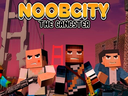 Games like Noob City The Gangster
