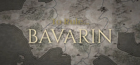 Games like To Rule... Bavarin