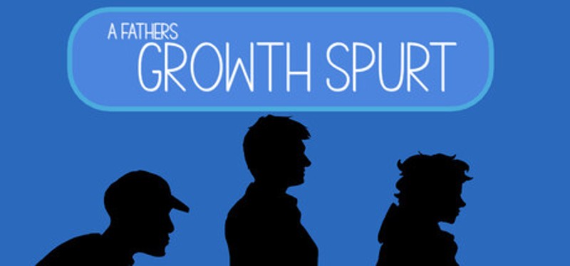 A Father's Growth Spurt Image