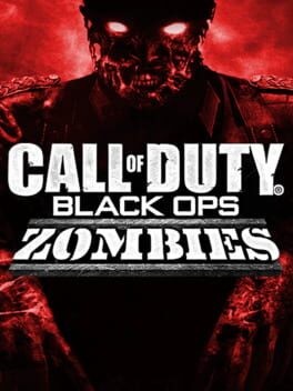 Games like Call of Duty: Black Ops Zombies