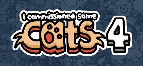 Games like I commissioned some cats 4