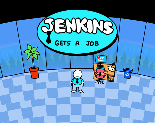 Games like Jenkins Gets a Job