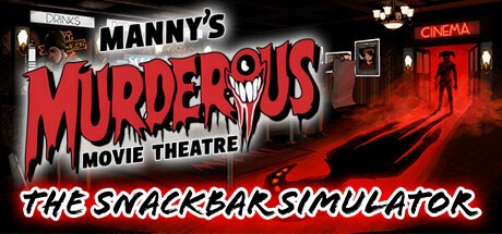 Games like Manny's Murderous Movie Theater - The Snackbar Simulator