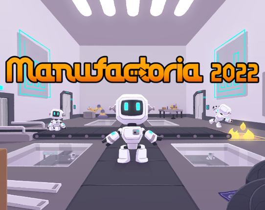 Manufactoria 2022 Game Cover