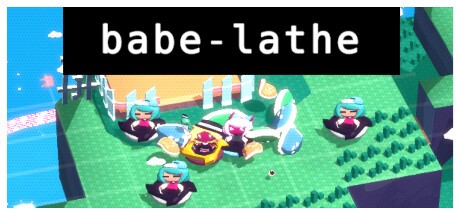 Games like babe-lathe