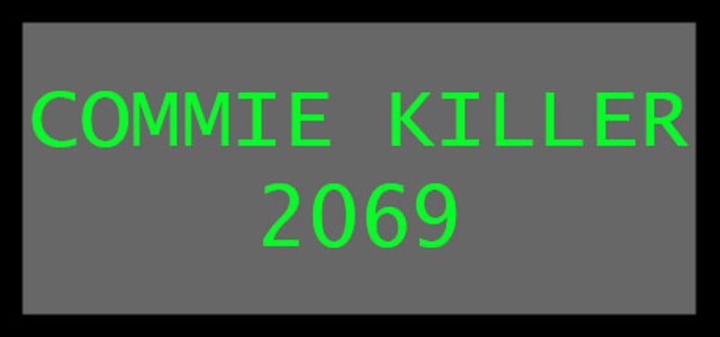 Commie Killer 2069 Game Cover