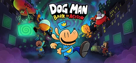 Games like Dog Man: Bark in Action