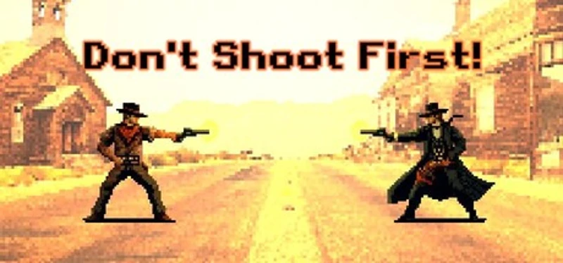Don't Shoot First! Image