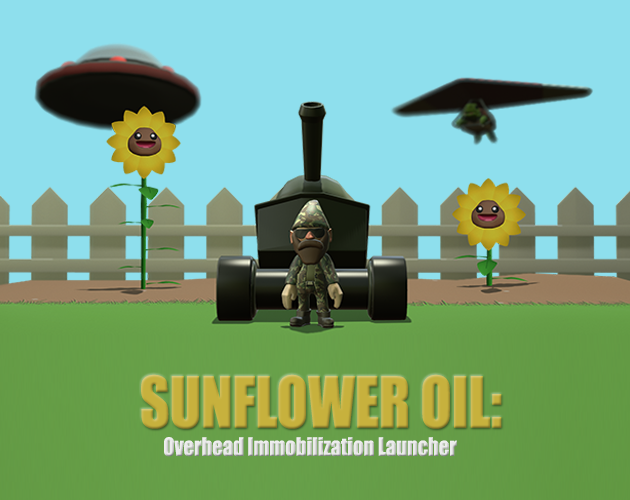 Games like Sunflower OIL: Overhead Immobilization Launcher
