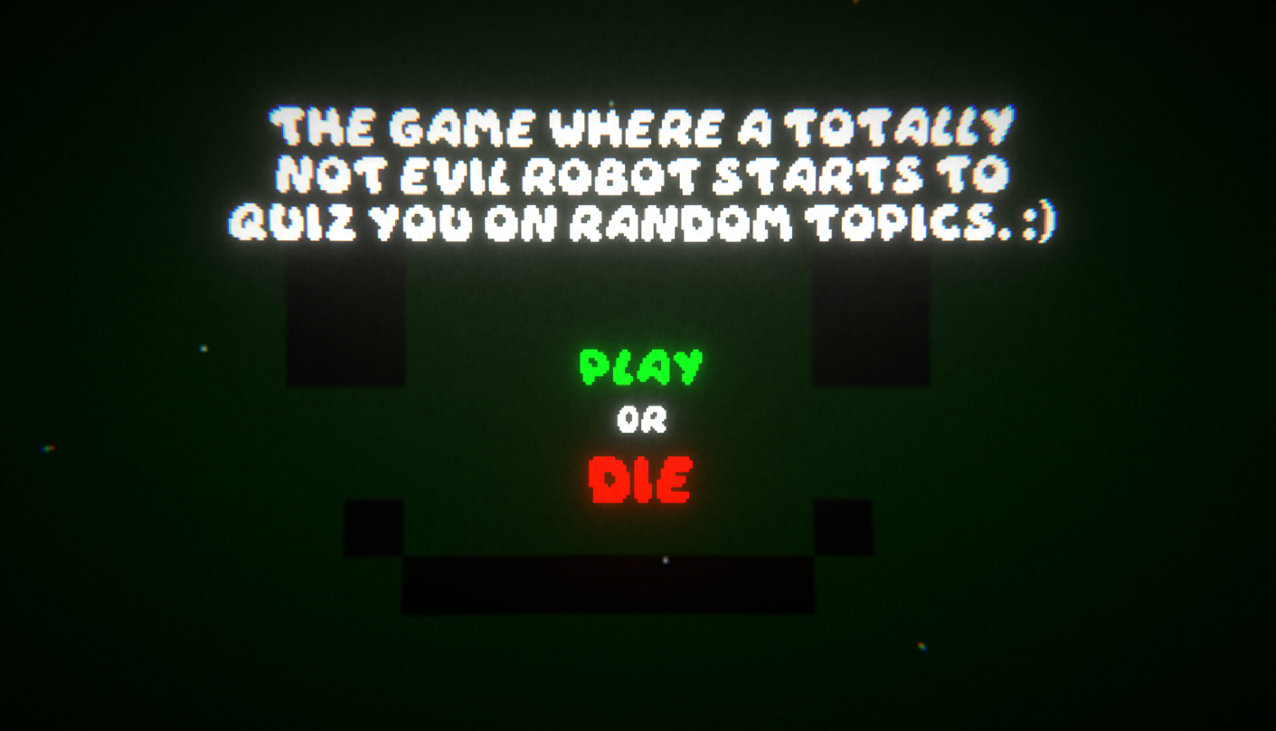 Games like The Game Where a totally not evil robot starts to quiz you on random topics. :)