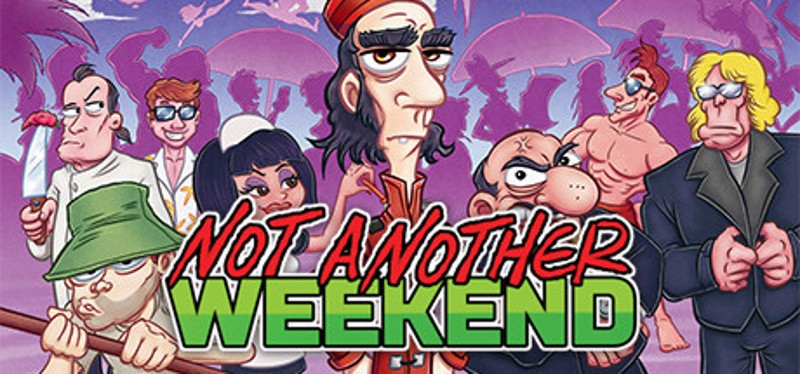 Not Another Weekend Image