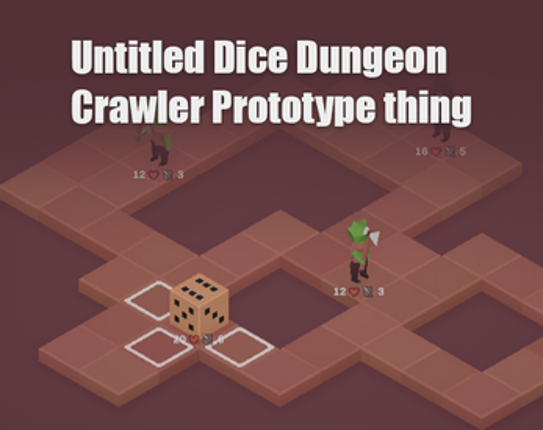 Untitled Dice Dungeon Crawler Prototype thing Image