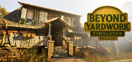 Games like Beyond Yardwork Simulator Prologue