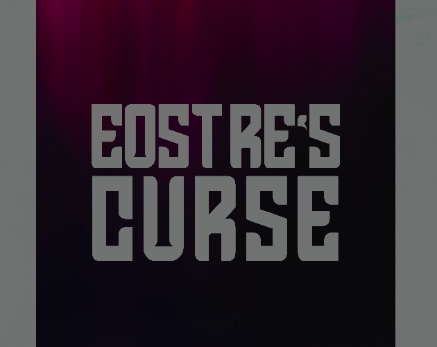 Games like Eostre's Curse