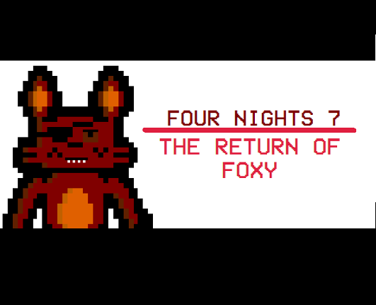 Four Nights 7: The Return of Foxy Image