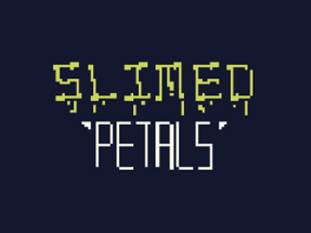 Slimed petals Image