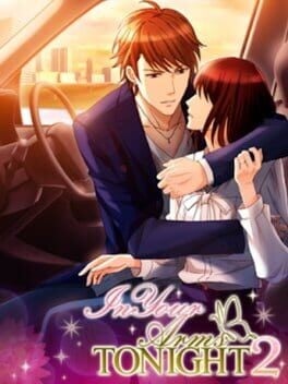 Games like In Your Arms Tonight 2