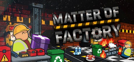Games like Matter of Factory: Junk & Chaos