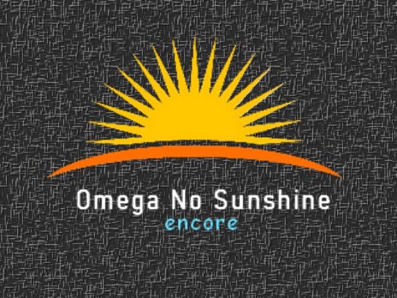 Omega No Sunshine 2 : Encore Image