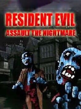 Games like Resident Evil Assault the Nightmare