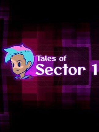 Tales of Sector 1 Image