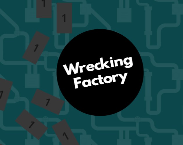 Games like Wrecking Factory
