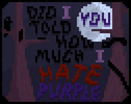 Did I told you how much I hate purple? Image