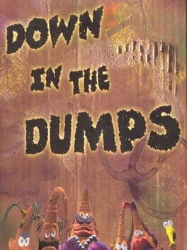 Games like Down in the Dumps