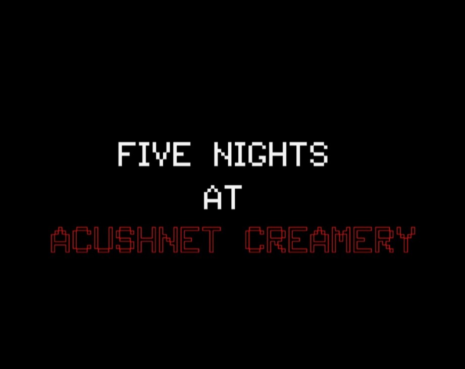 Games like Five Nights at Acushnet Creamery